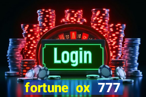 fortune ox 777 fortuna 77